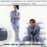 Savage Garden & Joanne vs Mind Electric - Jackie Wants You (Nick Jay & Jean Luc Mashup)