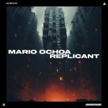 Mario Ochoa - Replicant (Original Mix)