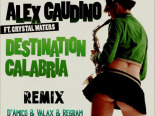 Alex Gaudino, Chester Young, Castion - Calabria Pyro (D'Amico & Valax & Regram Remix)