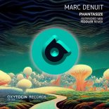 Marc Denuit - Phantasize (Extended Mix)