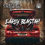 Estasia - Early Blastah (Original Mix)