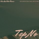 Tep No, Win and Woo - You Know That Feel Off Of Me (Win and Woo Remix)