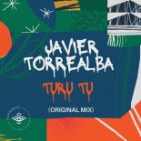 Javier Torrealba - Turu Tu (Original Mix)