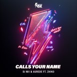 DJ Mil & Aurede Feat. Zhiko - Calls Your Name (Extended Mix)