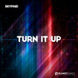 SKYFAiD - Turn It Up