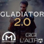 Davide Marineo & Gigi L'Altro - GLADIATOR 2.0 (2024 Radio Edit)