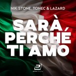 Nik Stone Feat. Tonec & Lazard - Sara Perche Ti Amo (Long Extended)