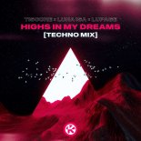 Tiscore & Luna Isa Feat. Lupage - Highs In My Dreams (Techno Mix)