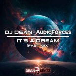 DJ Dean & AudioForces - It's A Dream (Fast Extended Mix)