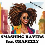 Grafezzy, Smashing Ravers - Wife Type Chick (Extended Mix)