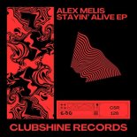 Alex Melis - Stayin' Alive (Original Mix)