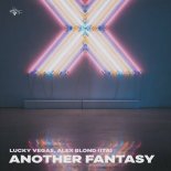 Lucky Vegas, Alex Blond (ITA) - Another Fantasy (Original Mix)