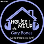 Gary Bones - Deep Inside My Soul (Extended Mix)