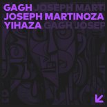 GAGH, Joseph Martinoza - Yihaza (Extended Mix)