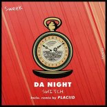 Da Night - Switch (Original Mix)