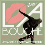 La Bouche - Be My Lover (Jenia Smile & Ser Twister