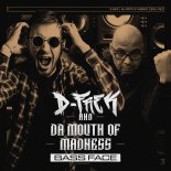 D-Frek & Da Mouth Of Madness - Bass Face (Extended)