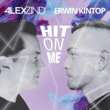 Alex Zind & Erwin Kintop - Hit On Me