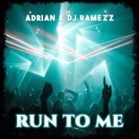 Adrian & Dj Ramezz - Run To Me (Italo Disco Extendet Version) 2024
