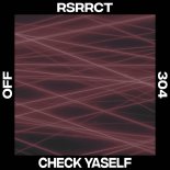 RSRRCT - Check Yaself (Original Mix)