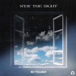 No Thanks - Stay The Night (Extended Mix)