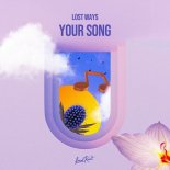 Lost Ways - Your Song