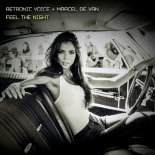 Retronic Voice & Marcel De Van - Feel the Night (Marcel De Van Radio-Version)