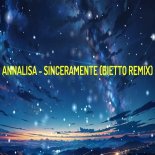 Annalisa - Sinceramente (Bietto Rmx)