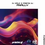 DJ Malix and Prietini DJ - Finally