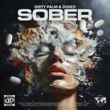 Dirty Palm & Doxed - Sober (Extended Mix)