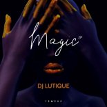 DJ Lutique - Magic (Extended Mix)