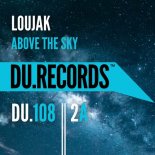 Loujak - Above The Sky (Club Mix)
