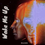 KUJAN - Wake me up (Remix)