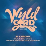 JP Chronic - Voce No Sabe (Original Mix)