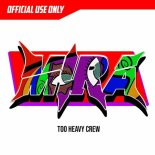 Too Heavy Crew - Mira (Original Mix)
