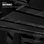 Bermio - Closing Your Eyes (Original Mix)