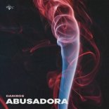 DAN:ROS - Abusadora (Original Mix)