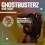 Ghostbusterz - Good Heart (Original Mix)