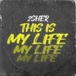 2Sher - This Is My Life (Extended Mix)