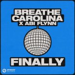 Breathe Carolina & Abi Flynn - Finally
