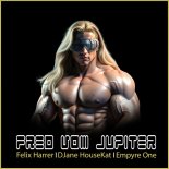 Felix Harrer & Djane HouseKat Feat. Empyre One - Fred vom Jupiter