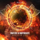 Matzic & SUFFOCATE - World On Fire (Extended Mix)