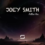 Joey Smith - Follow You (Original Mix)