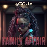 DJ Goja - Family Affair