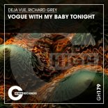 Richard Grey, Deja Vue - Vogue with My Baby Tonight (Original Mix)