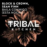 Block & Crown, Sean Finn - Baila Conmigo (Esta Noche) (Extended Mix)
