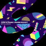 Jude & Frank x Massi Rocket - My Illusion (Extended Mix)