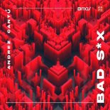 Andrez Cantú - Bad S*x (Extened Mix)