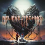 Danny Suko & Lawstylez Feat. DJ MNS - Believe (Techno Version)