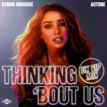 Dannii Minogue & Autone - Thinking 'Bout Us (UK VIP Mix)